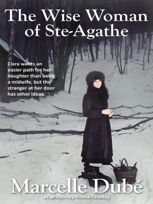 cover image of The Wise Woman of Ste-Agathe